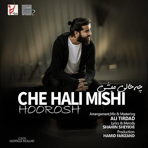 Che Hali Mishi - Hoorosh Band